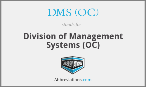 DMS (OC) - Division of Management Systems (OC)